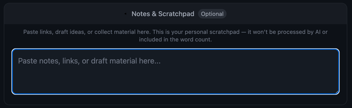 Notes and Scratchpad section with text area for pasting notes, links, or draft material